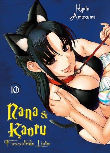 Nana & Kaoru: Bd. 10