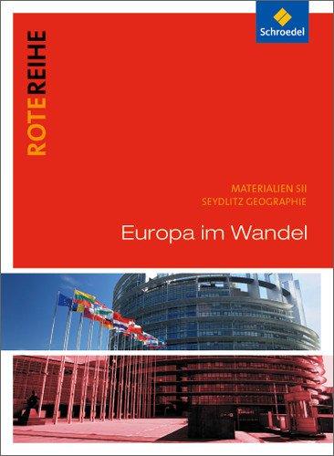 Seydlitz Geographie - Ausgabe 2001 für die Sekundarstufe II: Seydlitz Geographie - Themenbände: Europa im Wandel: Materialien für den Sekundarbereich 2 (Rote Reihe)