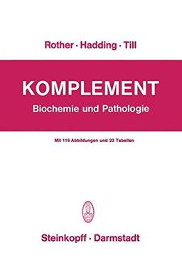 Komplement: Biochemie und Pathologie