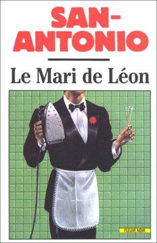 Le mari de Léon : chronique d'une amitié avancée