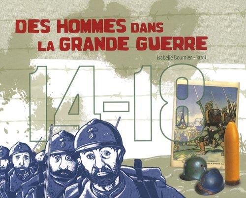 Des hommes dans la Grande Guerre