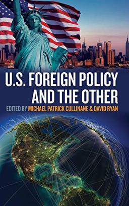 U.S. Foreign Policy and the Other (Transatlantic Perspectives)