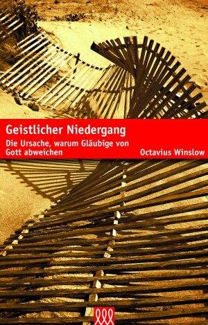 Geistlicher Niedergang: Die Ursache, warum Gläubige von Gott abweichen