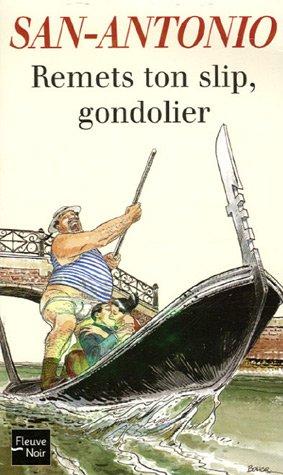 Remets ton slip, gondolier