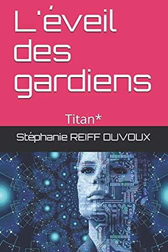 L'éveil des gardiens: Titan*