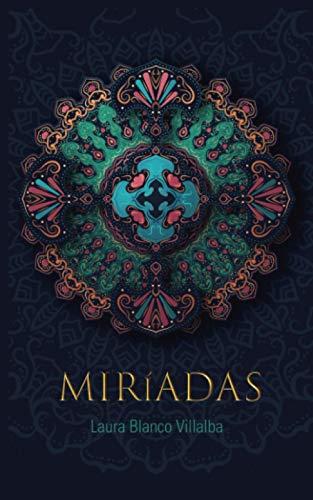 Miríadas: 138 microrrelatos de fantasía, humor, surrealismo y drama