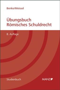 Übungsbuch Römisches Schuldrecht