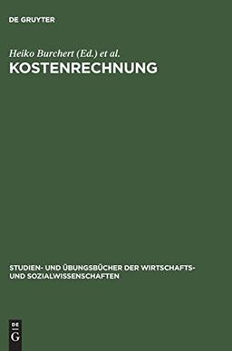 Kostenrechnung: Aufgaben und Lösungen (Studien- und Übungsbücher der Wirtschafts- und Sozialwissenschaften)