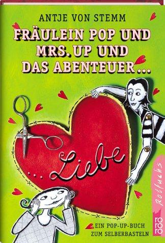 Fräulein Pop und Mrs. Up und das Abenteuer Liebe