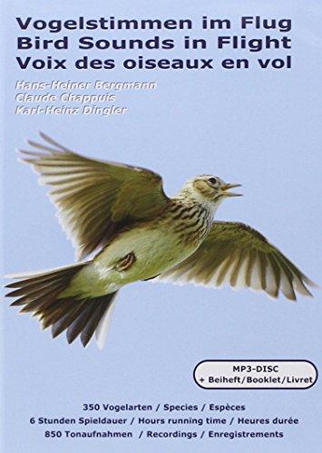 Vogelstimmen im Flug * Bird Sounds in Flight * Voix des oiseaux en vol: 350 Vogelarten, 850 Tonaufnahmen