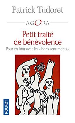 Petit traité de bénévolence : pour en finir avec les bons sentiments