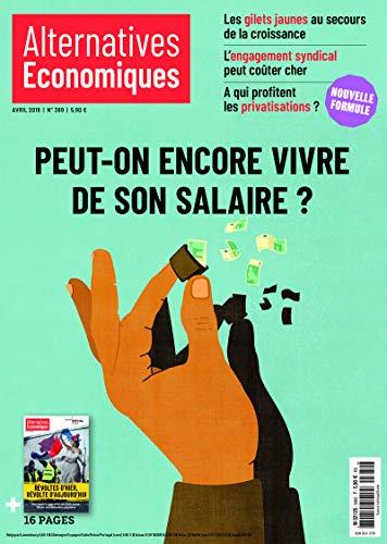 Alternatives Economiques - numéro 389 - Mensuel - Avril 2019