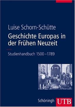 Geschichte Europas in der Frühen Neuzeit. Studienhandbuch 1500-1789