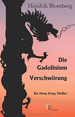 Die Gadolinium Verschwörung: Ein Hong Kong Krimi