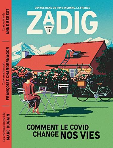 Zadig : toutes les France qui racontent la France, n° 16. Comment le Covid change nos vies