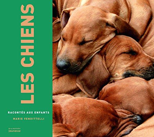 Les chiens : racontés aux enfants