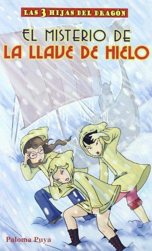 Misterio De La Llave De Hielo, El (Las 3 Hijas Del Dragon)