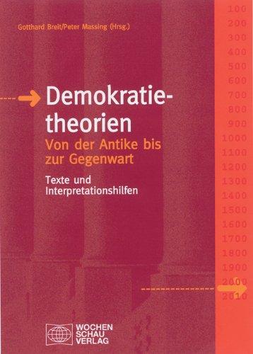 Demokratietheorien: Von der Antike bis zur Gegenwart. Texte und Interpretationshilfen