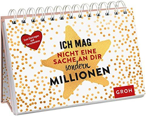 Ich mag nicht eine Sache an dir, sondern Millionen: Zum Eintragen und Verschenken