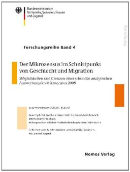 Der Mikrozensus im Schnittpunkt von Geschlecht und Migration: Möglichkeiten und Grenzen einer sekundär-analytischen Auswertung des Mikrozensus 2005