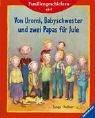 Von Uromi, Babyschwester und zwei Papas für Jule: Familiengeschichten ab 4 Jahren (Vorlesegeschichten ab 2, ab 3 und ab 4 Jahren)