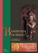 Bonifatius in Mainz. Neues Jahrbuch für das Bistum Mainz 2005