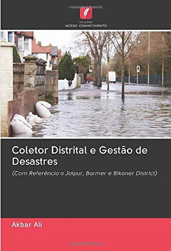 Coletor Distrital e Gestão de Desastres: (Com Referência a Jaipur, Barmer e Bikaner District)