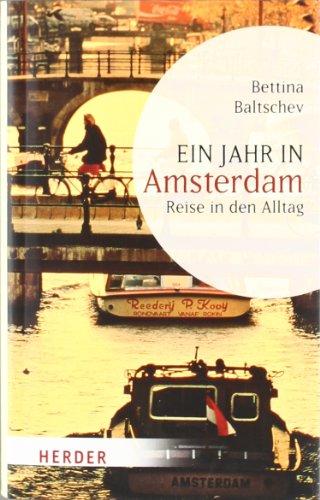 Ein Jahr in Amsterdam: Reise in den Alltag (HERDER spektrum)