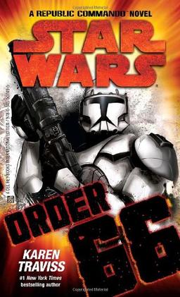 Order 66: Star Wars: A Republic Commando Novel (Star Wars - Legends, Band 4)