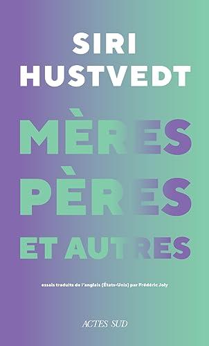 Mères, pères et autres : nouveaux essais