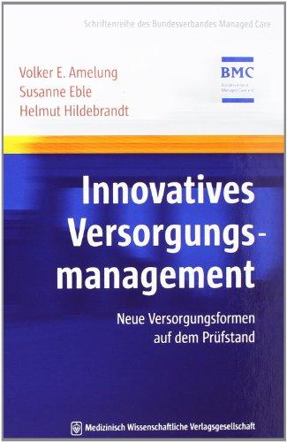 Innovatives Versorgungsmanagement: Neue Versorgungsformen auf dem Prüfstand