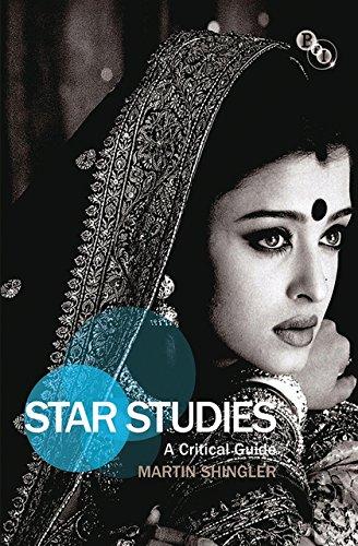 Star Studies: A Critical Guide (Film Stars)