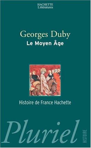 Le Moyen Age : de Hugues Capet à Jeanne d'Arc (947-1460)