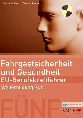 Fahrgastsicherheit und Gesundheit - EU-Berufskraftfahrer: Weiterbildung Bus - Arbeits- und Lehrbuch