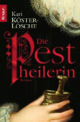 Die Pestheilerin: Roman