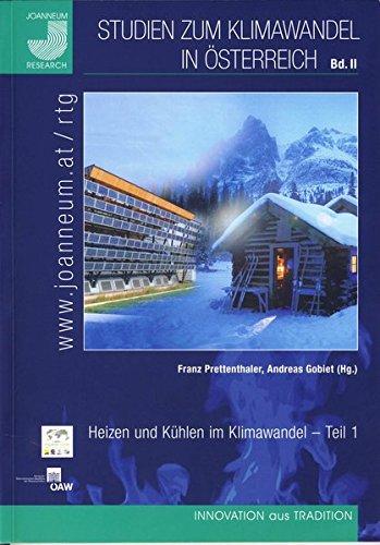 Studien zum Klimawandel in Österreich - Band II: Heizen und Kühlen im Klimawandel - Teil 1