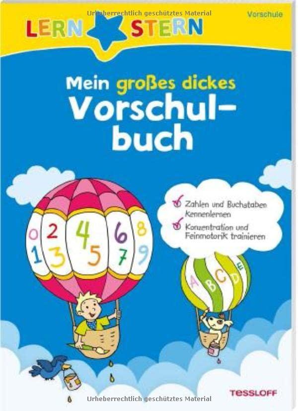 Lernstern. Mein großes dickes Vorschulbuch: Zahlen und Buchstaben kennenlernen, Konzentration und Feinmotorik trainieren