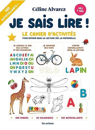 Je sais lire ! : le cahier d'activités pour entrer dans la lecture dès la maternelle