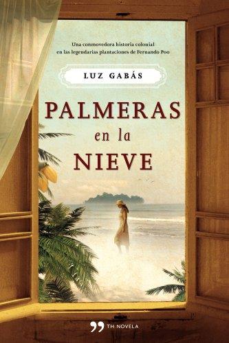 Palmeras en la nieve (Autores Españoles e Iberoamericanos)