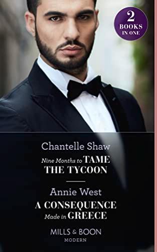 Nine Months To Tame The Tycoon / A Consequence Made In Greece: Nine Months to Tame the Tycoon (Innocent Summer Brides) / A Consequence Made in Greece