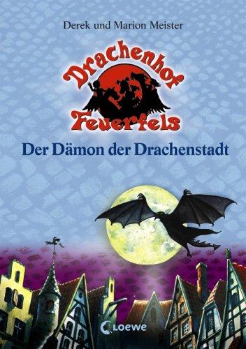 Drachenhof Feuerfels 04. Der Dämon der Drachenstadt