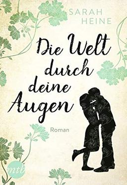 Die Welt durch deine Augen: Roman