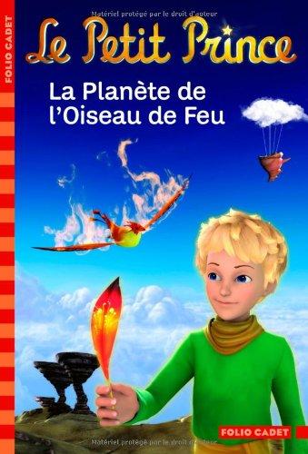 Le Petit Prince. Vol. 2. La planète de l'oiseau de feu