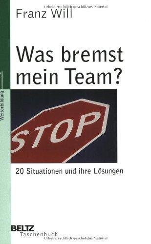 Was bremst mein Team? (Beltz Taschenbuch / Weiterbildung)