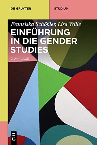 Einführung in die Gender Studies: 2. Auflage (De Gruyter Studium)