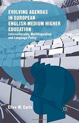 Evolving Agendas in European English-Medium Higher Education: Interculturality, Multilingualism and Language Policy