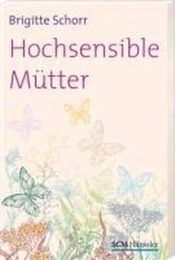 Hochsensible Mütter