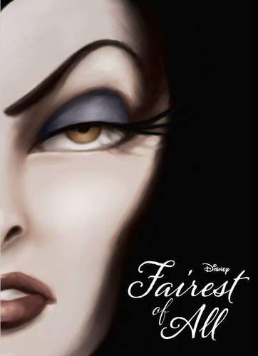 Disney Villains Fairest of All: A Tale of the Wicked Queen (Novel)