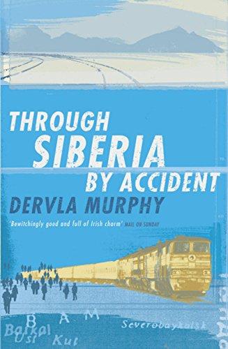 Through Siberia by Accident: A Small Slice of Autobiography