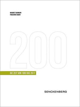 200 Jahre Senckenberg. Die Zeit von 1993-2017 (Senckenberg-Buch)